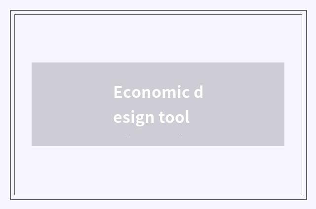 Economic design tool