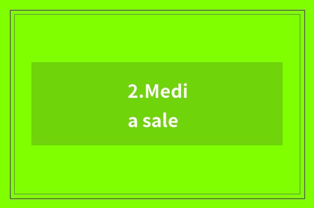 2.Media sale