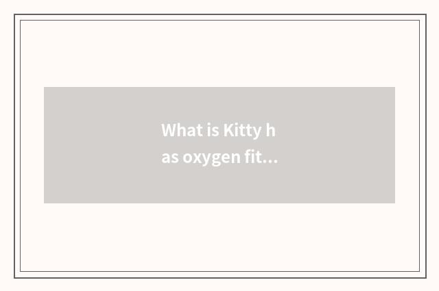 What is Kitty has oxygen fitness dance?