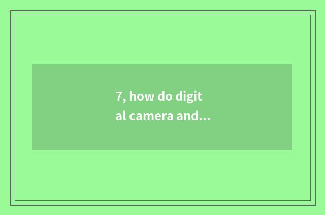 7, how do digital camera and TV join?