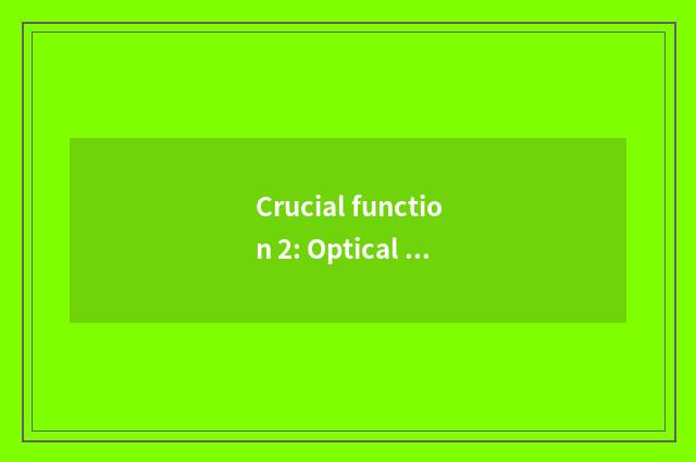 Crucial function 2: Optical scorch