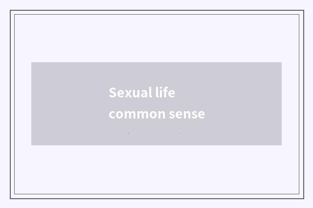 Sexual life common sense