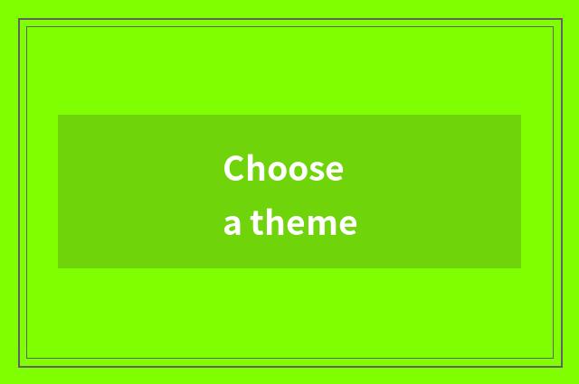 Choose a theme