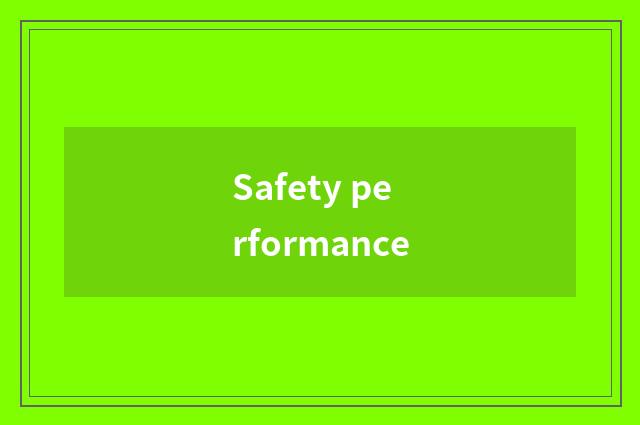 Safety performance