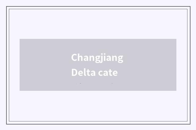 Changjiang Delta cate