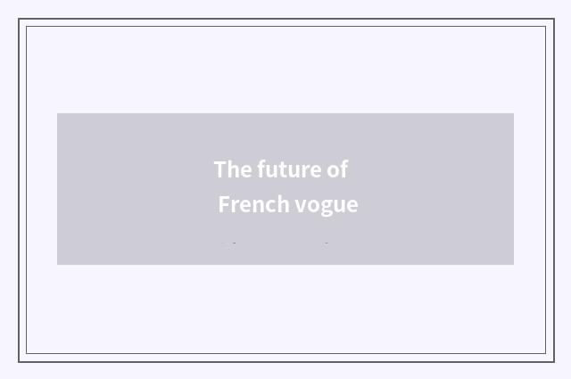 The future of French vogue