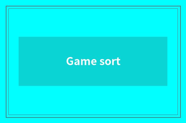 Game sort