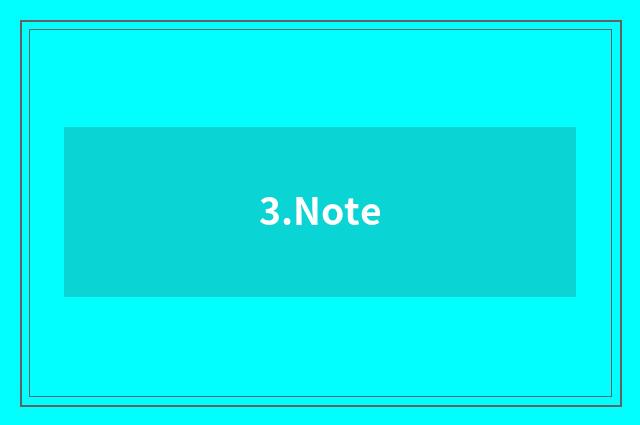 3.Note