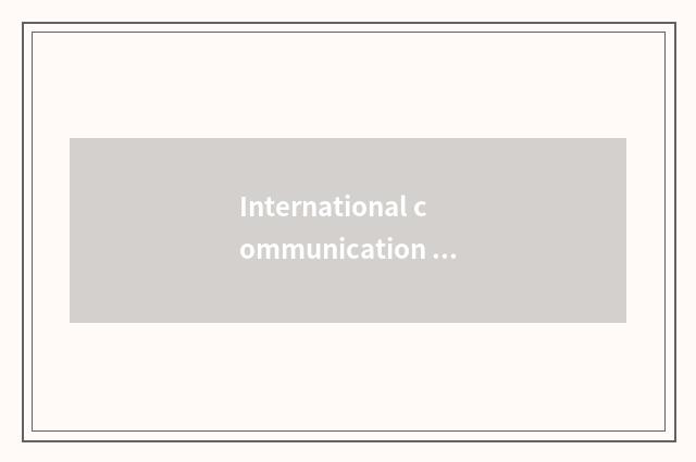 International communication and collaboration