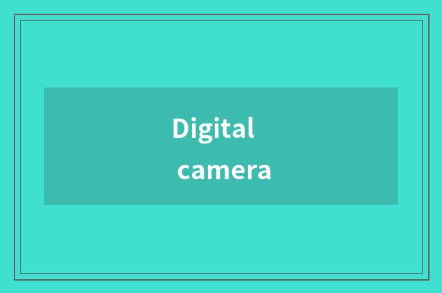 Digital camera