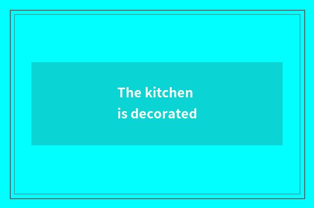 The kitchen is decorated