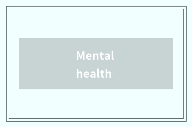 Mental health
