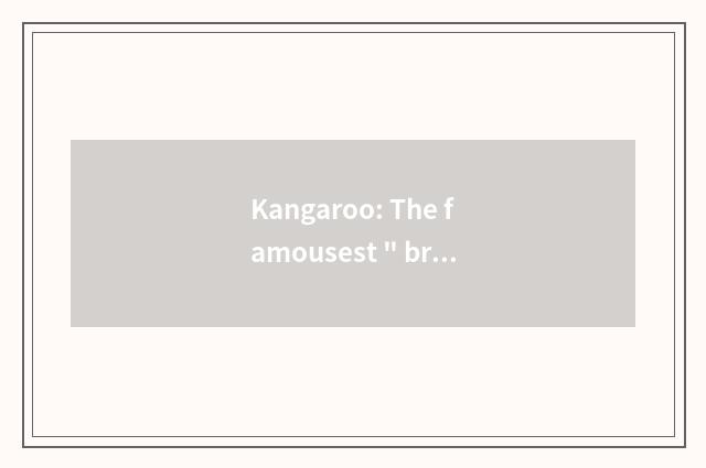 Kangaroo: The famousest 