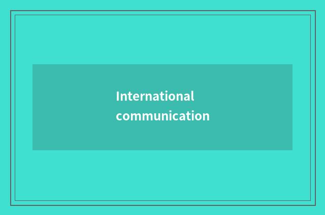 International communication