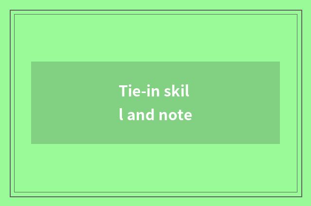 Tie-in skill and note