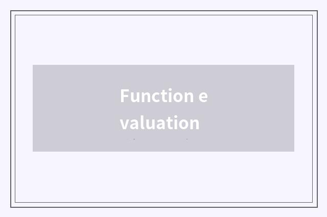 Function evaluation
