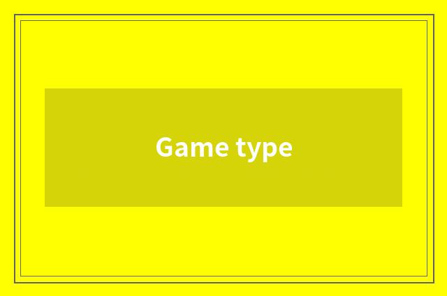 Game type