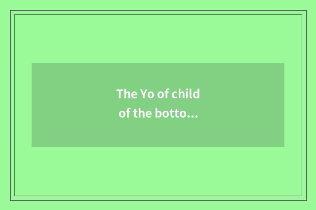 The Yo of child of the bottom class in a kindergarten knowledge