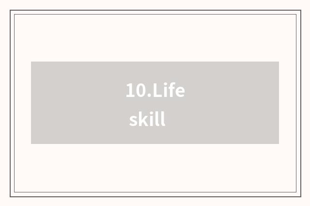 10.Life skill