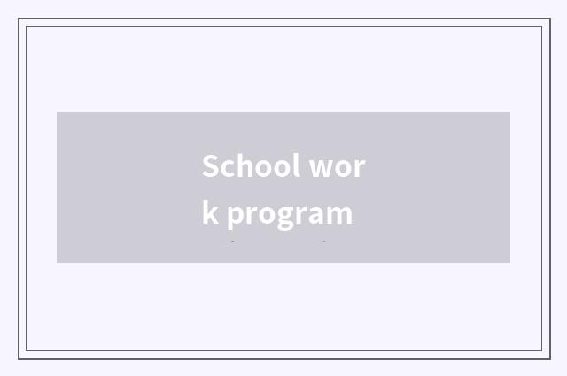 School work program