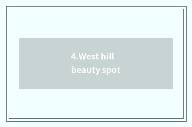 4.West hill beauty spot