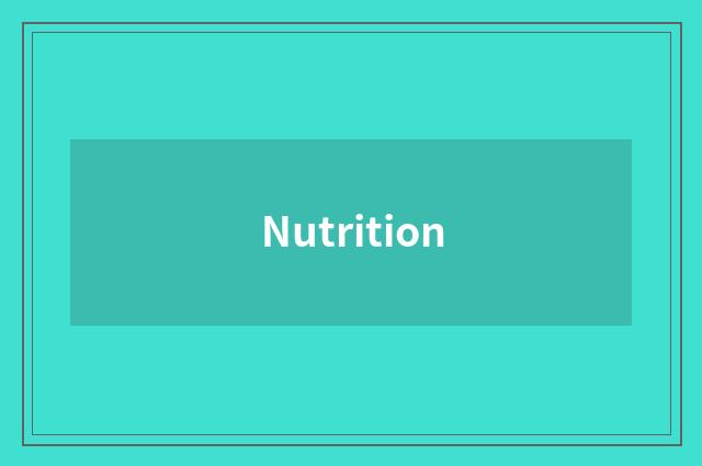 Nutrition