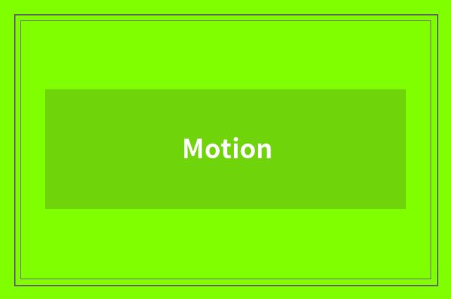 Motion