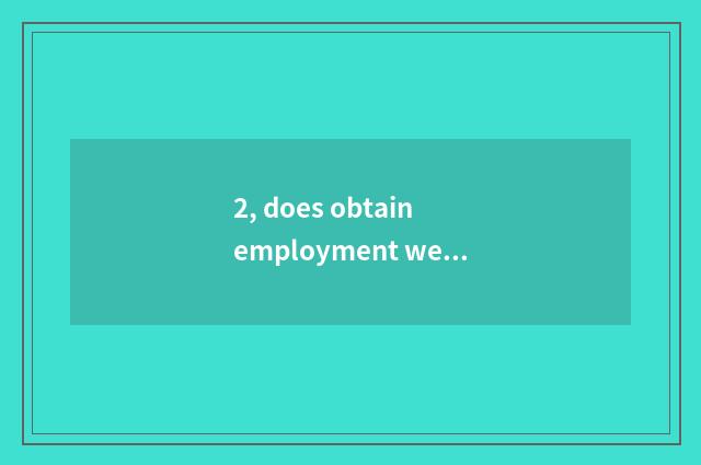 2, does obtain employment website include?