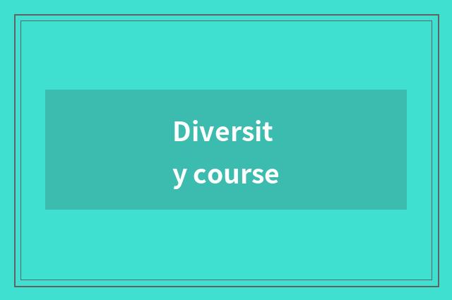 Diversity course