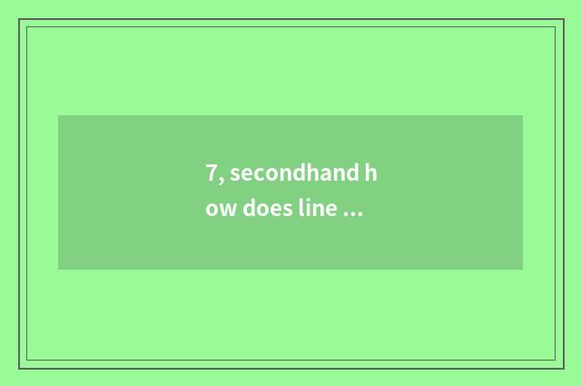 7, secondhand how does line cut check precision?