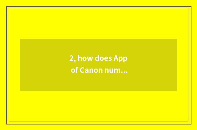 2, how does App of Canon number camera download?