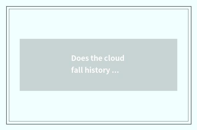 Does the cloud fall history of village of the building that press down the cloud