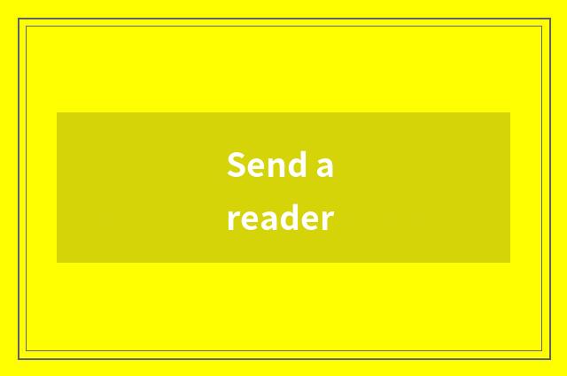 Send a reader
