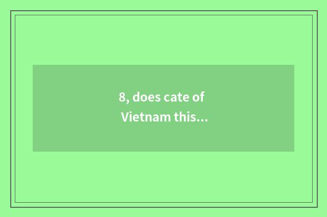 8, does cate of Vietnam this locality comment on software?