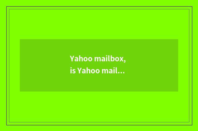 Yahoo mailbox, is Yahoo mailbox landed?