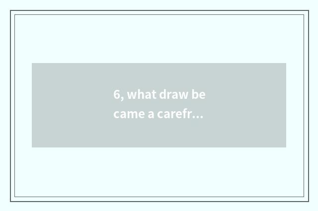 6, what draw became a carefree and extensive nature landscape?