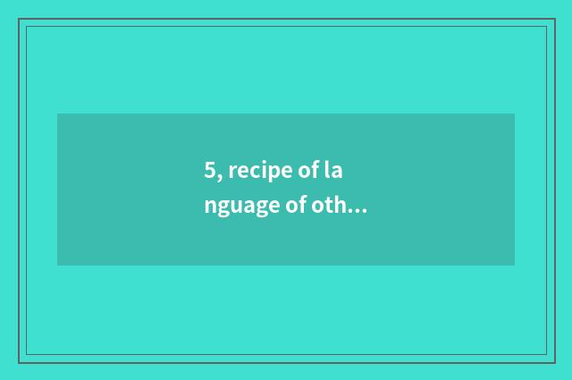 5, recipe of language of other people of department of Caire seafood birthday?
