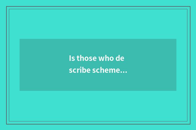 Is those who describe scheme phrasal?
