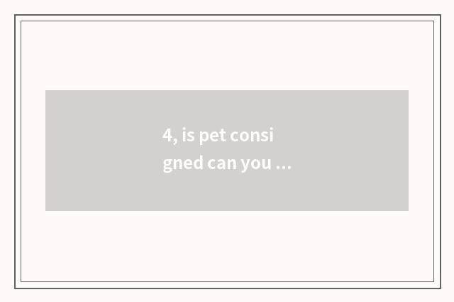 4, is pet consigned can you consign a snake?