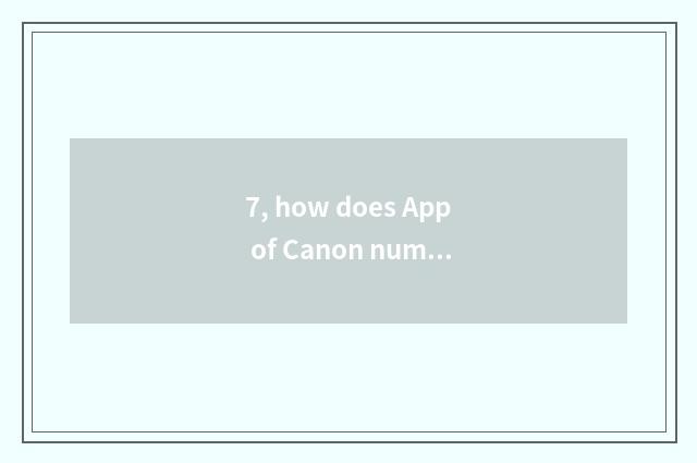 7, how does App of Canon number camera download?