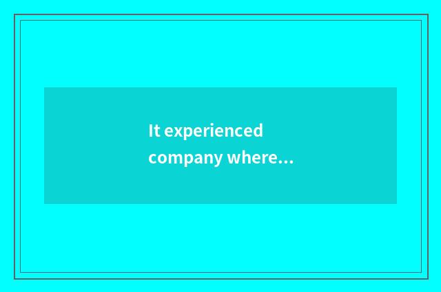 It experienced company where home Shanghai car accompanies is good that experien