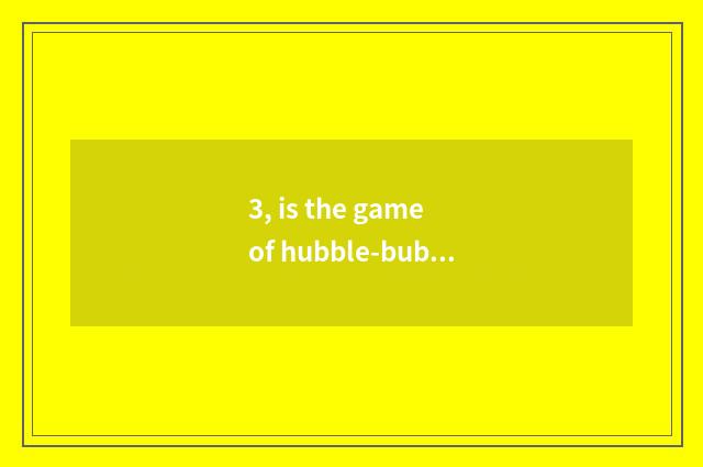 3, is the game of hubble-bubble dragon regular?