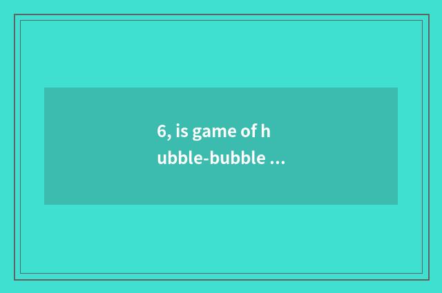 6, is game of hubble-bubble dragon kingdom regular?