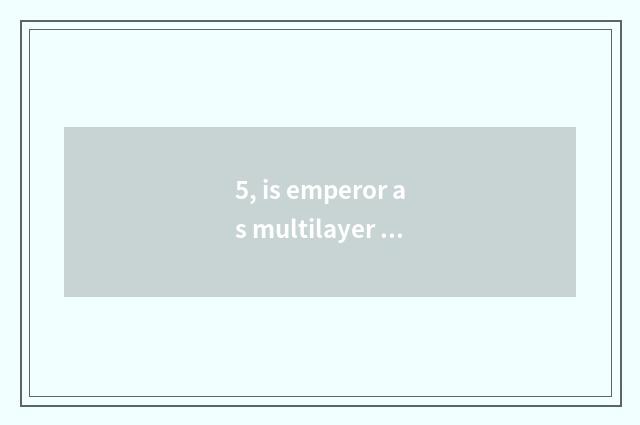 5, is emperor as multilayer as real wood what advantage does the floor have?