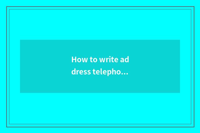 How to write address telephone call?