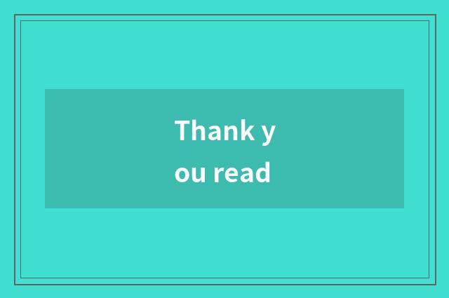 Thank you read