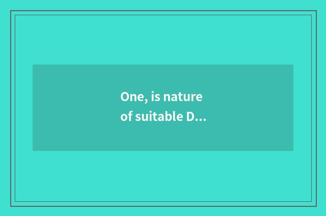 One, is nature of suitable De Daliang drunk where is goose?