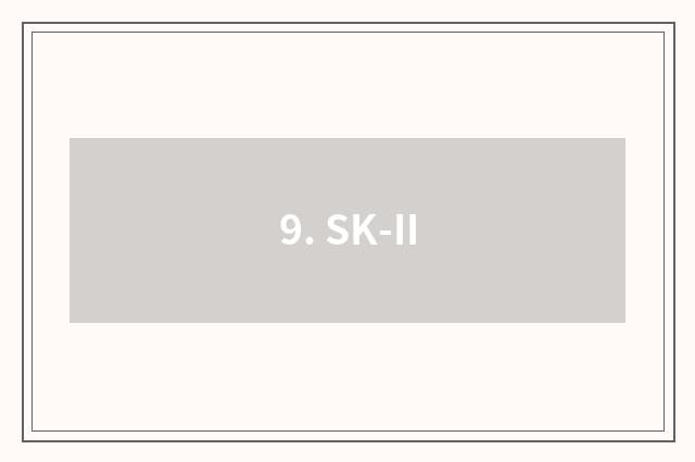 9. SK-II
