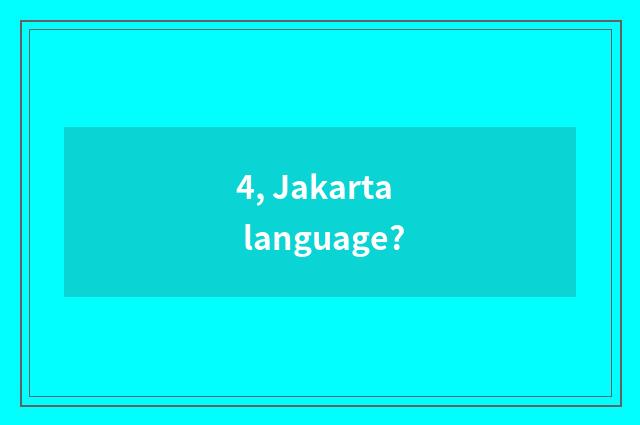 4, Jakarta language?
