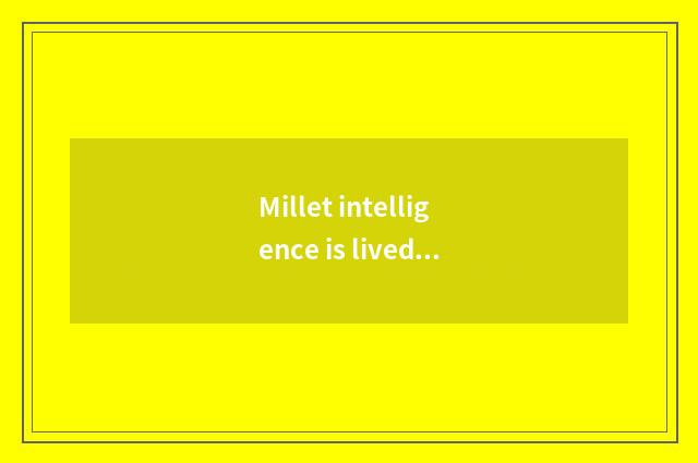 Millet intelligence is lived in -- of the wisdom that changes the life anthology